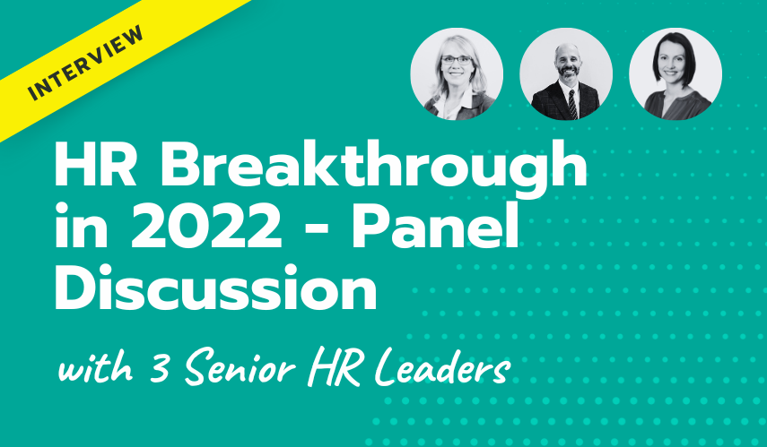 HR Breakthrough in 2022 | Panel Discussion with 3 Senior HR Leaders